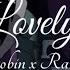 Robin X Raven Lovely