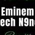 Dysfunctional Tech N9ne Remix Ft Eminem