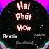 Hai Phút Hơn Remix Pháo X Wack Cover Remix đeo Tai Nghe Vào Nha Ae