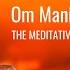 Om Mani Padme Hum Meditative Sound Of Buddhist Peaceful Chanting Buddhist Mantra