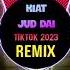 Kiat Jud Dai DJ抖音版 Remix Tiktok 2023 我永远比表面更喜欢你 Hot Tiktok Douyin