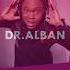 TOP 5 MOST POPULAR DR ALBAN SONGS