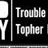 Trouble Topher Mohr And Alex Elena