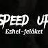 Ezhel Felaket Speed Up Songs