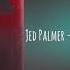 Jed Palmer A Better Place Upgrade 2018