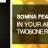 Somna Feat Emma Elizabeth In Your Arms Two One Remix