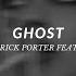 Roderick Porter Feat Ivri Ghost Slowed Down To Perfection Lyrics