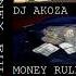 DJ AKOZA MONEY RULES INSTRUMENTAL TAPE