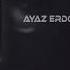 Ayaz Erdoğan Baba Furkan Demir Remix