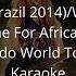 Shakira La La La Brazil 2014 Waka Waka This Time For Africa El Dorado World Tour Karaoke