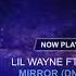 Lil Wayne Ft Bruno Mars Mirror DNA Bootleg Free Release