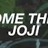 Come Thru Joji Lyrics