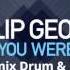 Philip George Wish You Were Mine Admix Drum Bass Bootleg