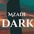 Mzade Dark Original Mix