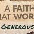 November 10 2024 9 00 AM A Faith That Works Generous James 5 1 6