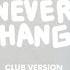 We Will Never Change Club Version