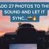 27 Fotos TikTok Trend Tutorial Add 27 Photos To This Sound And Let It Sync Deutsch