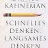 Wie Wir DENKEN Und HANDELN Daniel Kahnemanns Schnelles Denken Langsames Denken