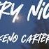 Keno Carter Every Night You And I Lyrics Video