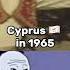 Cyprus 1965 Vs Cyprus 1974 Stopwar Nowar Shorts Cyprus Invasion