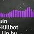 Devin Martin Killbot Speed Up By DjFrenkreturn