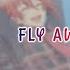 IODLISH 7 FLY AWAY FLY AWAY Romaji Kanji English Full Lyrics