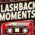 Flashback Moments Live 27 11 2024