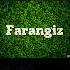 Farangiz Ismining Ma Nosi