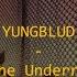 YUNGBLUD Hope For The Underrated Youth Lyrics