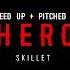 SKILLET HERO SPEED UP PITCHED UP Rock Music Skillet