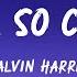 Calvin Harris Feel So Close Lyrics