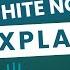 White Noise Explained