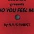 Do You Feel Me Previously N Y S Finest Meets Gerd With Neapolitan Soul Club Mix