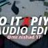 Get Into It X Piya More Edit Audio