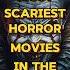 Top 10 Most Scariest Horror Movies In The World Viralvideo Horrorclassic Horrorshow Horrorexpert