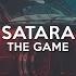 Satara The Game