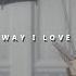 Yaeow Neptune The Way I Love You Lyrics