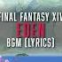 Eden Raid Series Complete BGM With Lyrics FFXIV OST