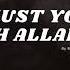 How Just You Are Oh Allah Slowed Reverb By Muhammad Al Muqit No Music Nasheed