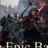 Heroic Dark Fantasy Music The Epic Battle