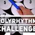 Polyrhythm Challenge Four Against Seven Or 4 7