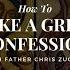 WATCH Before Going To Confession How To Make A GREAT Confession