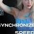 X In Synchronize Speed Up