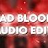 Bad Blood Audio Edit