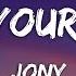 Love Your Voice JONY Lyrics