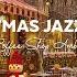 Stress Free With Jazz Relaxing Music At Cozy Christmas Coffee Shop Ambience Christmas Jazz Music