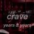 Years Years Crave Slowed Reverb