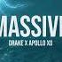 Drake Massive Apollo Xo Remix