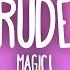 MAGIC Rude