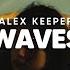 Alex Keeper Waves Official Music Video